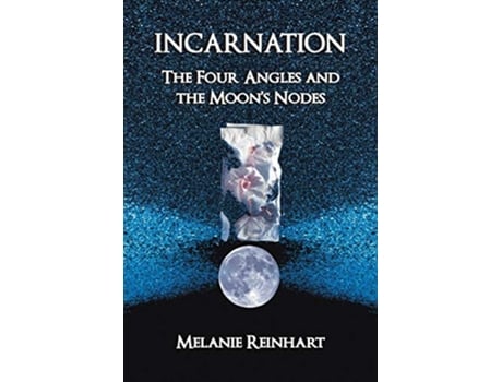 Livro Incarnation The Four Angles and the Moons Nodes de Melanie Reinhart (Inglês)