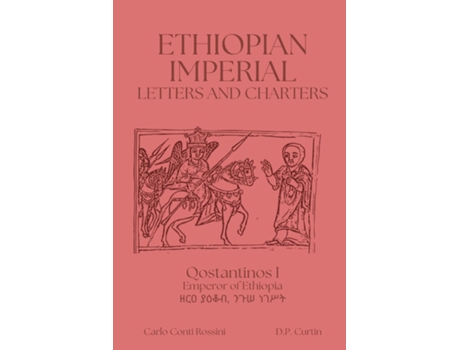 Livro Ethiopian Imperial Letters and Charters de Emperor of Ethiopia Qostantinos I (Inglês)