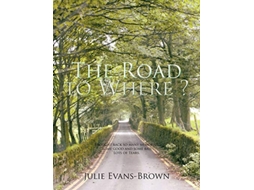 Livro The Road To Where de Julie EvansBrown (Inglês)