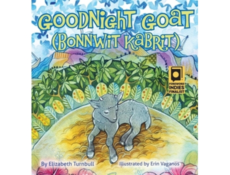 Livro Goodnight Goat - Bonnwit Kabrit a Haitian bedtime story de Elizabeth Turnbull (Inglês - Capa Dura)