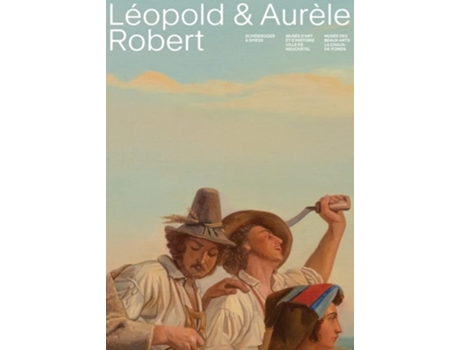 Livro Leopold et Aurele Robert de LEMAIRE D/NESSI A (Francês - Capa Dura)