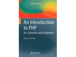Livro An Introduction to PHP for Scientists and Engineers Beyond JavaScript de David R Brooks (Inglês)