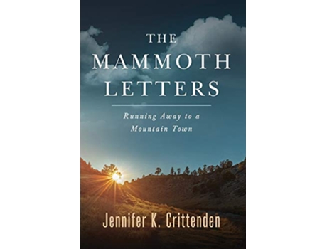 Livro The Mammoth Letters Running Away to a Mountain Town de Jennifer K Crittenden (Inglês)