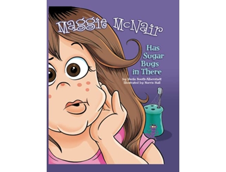 Livro Maggie McNair Has Sugar Bugs in There de Sheila BoothAlberstadt (Inglês)