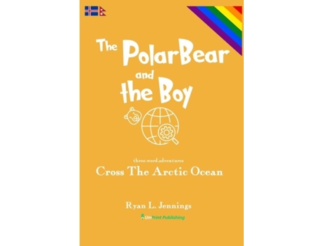 Livro The Polar Bear And The Boy Cross The Arctic Ocean De Ryan L Jennings (inglês)