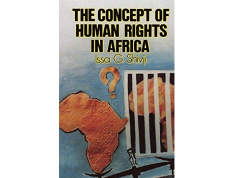 Livro The Concept of Human Rights in Africa Codesria Book Series de Issa G Shivji (Inglês)