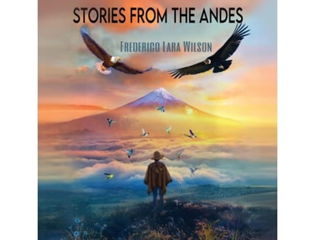 Livro Stories from the Andes de Frederico Lara Wilson (Inglês)