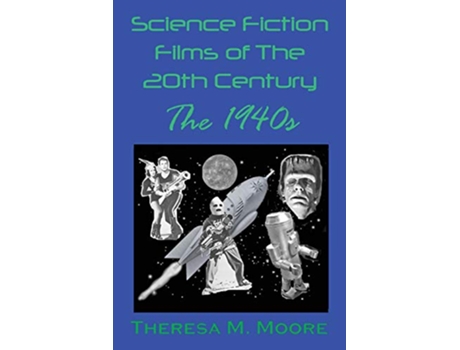 Livro Science Fiction Films of The 20th Century The 1940s de Theresa M Moore (Inglês)