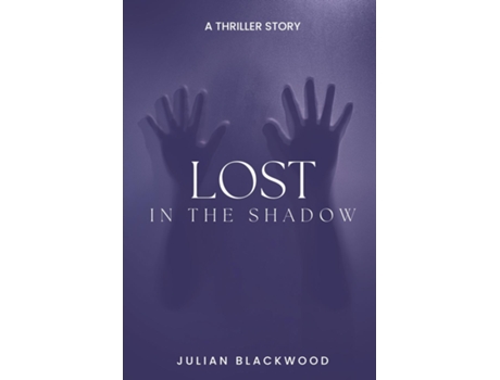 Livro Lost in the Shadows de Julian Blackwood (Inglês)