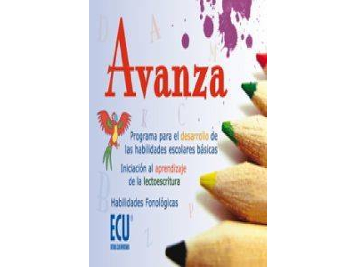 Livro Avanza. Programa Para El Desarrollo De Las Habilidades Escolares Básicas. Iniciación Al Aprendizaje De La Lectoescritura. Habilidades Fonológicas 1 de Espejo Sauceda, Patricia María et al. (Espanhol)