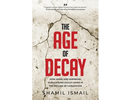 Livro The Age Of Decay de Shamil Ismail (Inglês)
