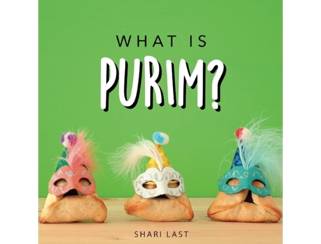Livro What is Purim? Your guide to the unique traditions of the Jewish festival of Purim de Shari Last (Inglês)