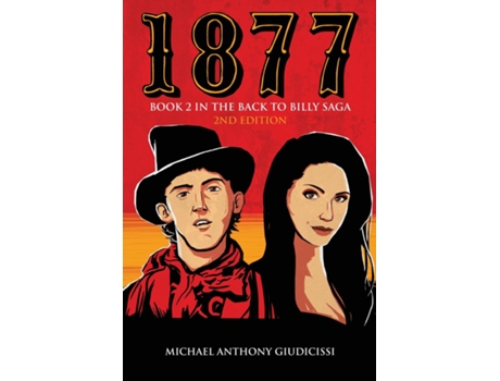 Livro 1877, Book 2 In The Back To Billy Saga De Michael Anthony Giudicissi (inglês)