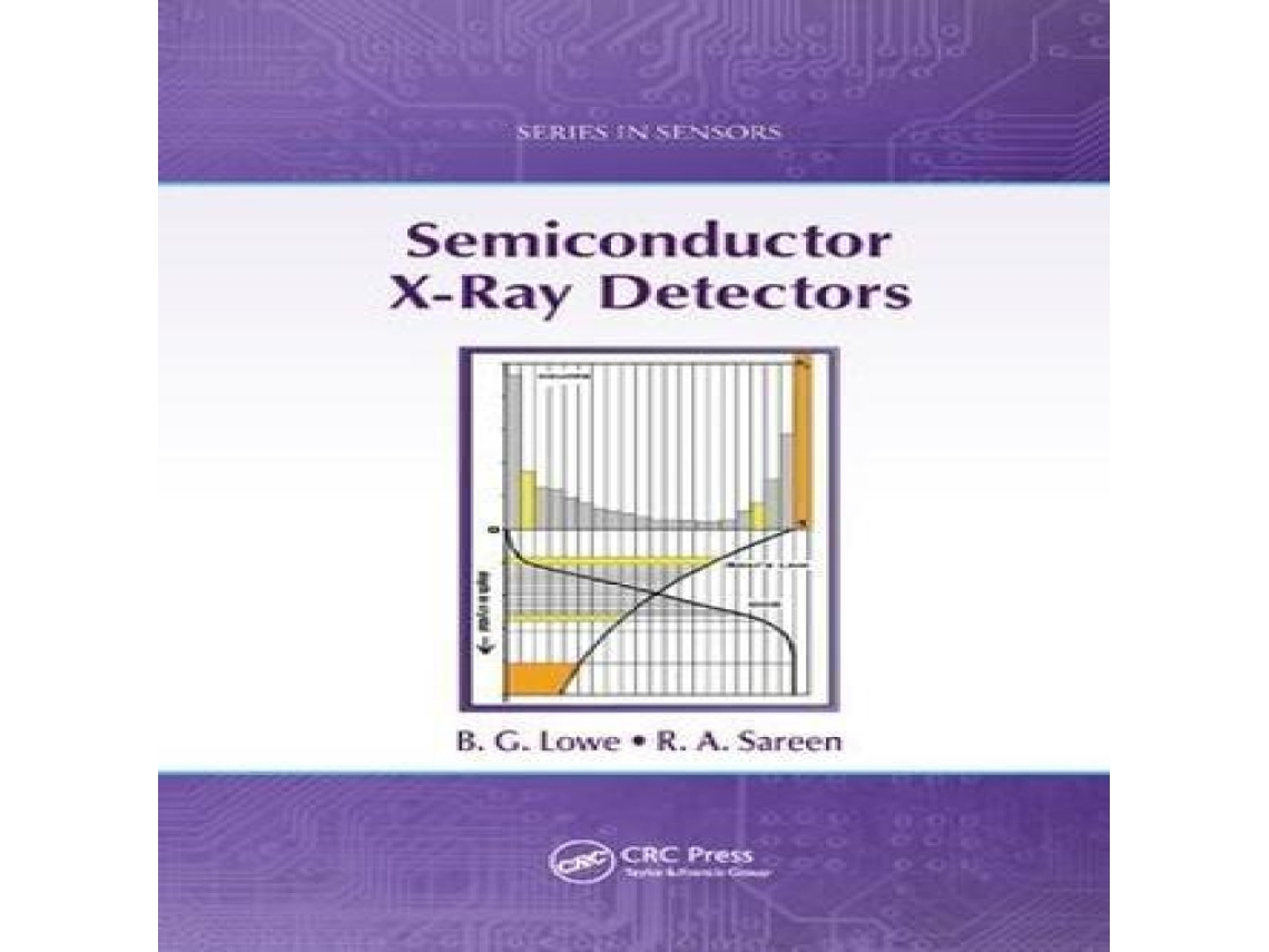 Livro Semiconductor X-Ray Detectors de B G Lowe (Inglês)