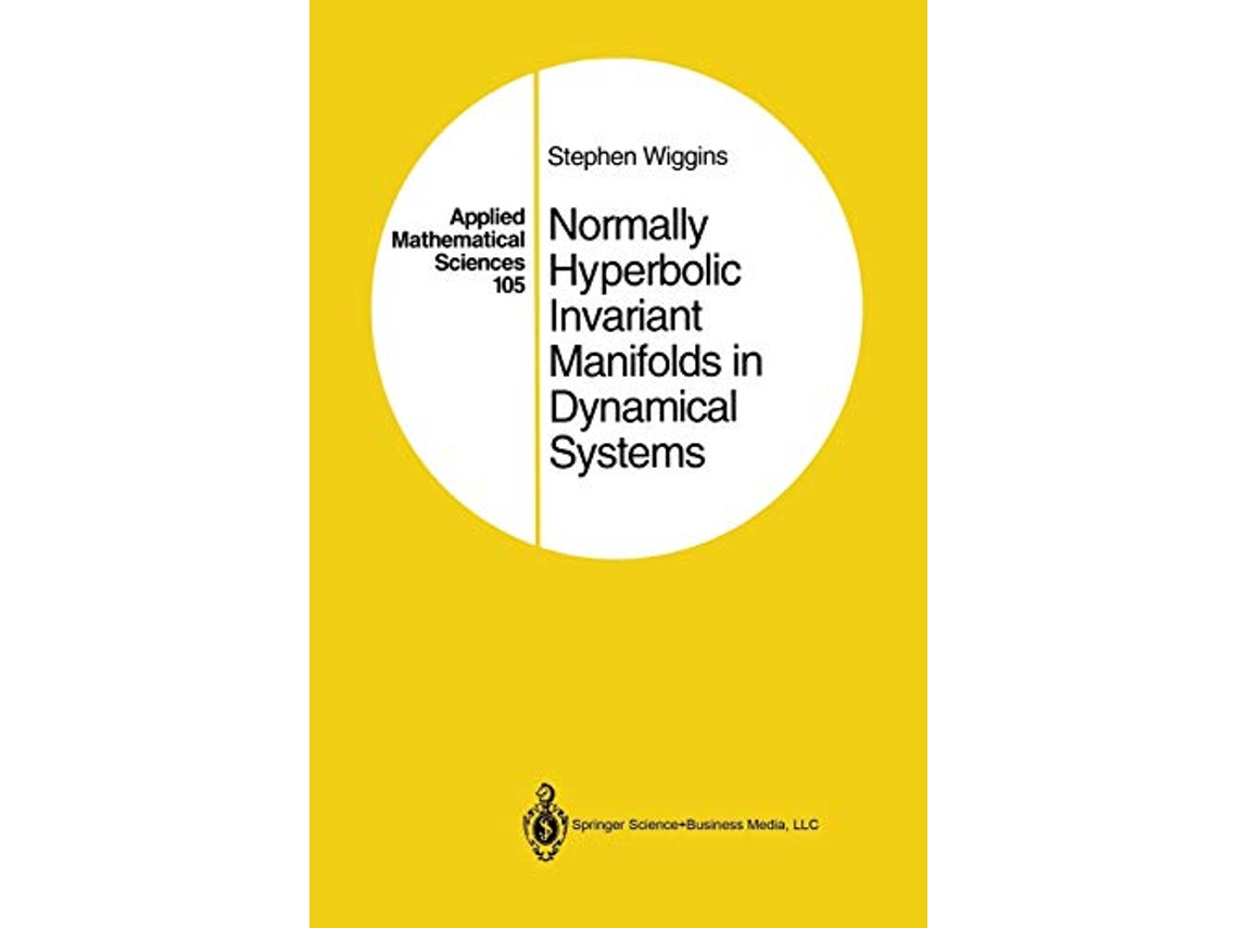 Livro Normally Hyperbolic Invariant Manifolds in Dynamical Systems Applied Mathematical Sciences 105 de Stephen Wiggins (Inglês)