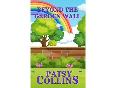 Livro Beyond The Garden Wall De Patsy Collins (inglês)