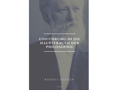 Livro Einführung In Die Hauptfragen Der Philosophie Großdruck-ausgabe De Rudolf Eucken (inglês)