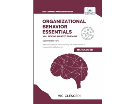 Livro Organizational Behavior Essentials You Always Wanted To Know de Vibrant Publishers e Vic Clesceri (Inglês - Capa Dura)