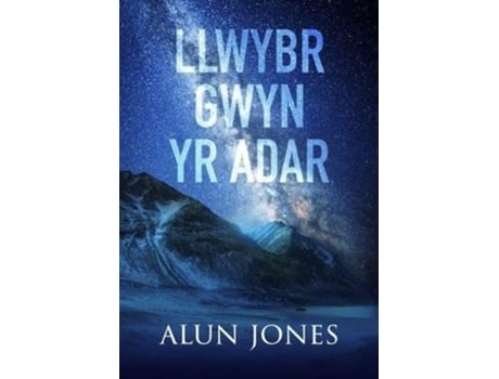 Livro Llwybr Gwyn yr Adar de Alun Jones (Galês)