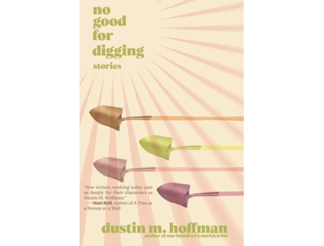 Livro No Good For Digging Stories De Dustin M Hoffman (inglês)