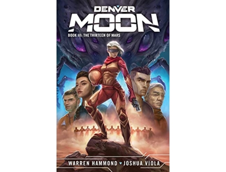 Livro Denver Moon The Thirteen of Mars de Joshua Viola Warren Hammond (Inglês - Capa Dura)