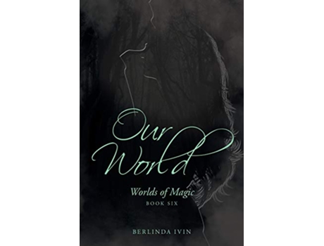 Livro Our World Worlds of Magic Book Six de Berlinda Ivin (Inglês)