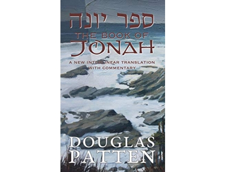 Livro The Book of Jonah A New Interlinear Translation with Commentary de Douglas Patten (Inglês)