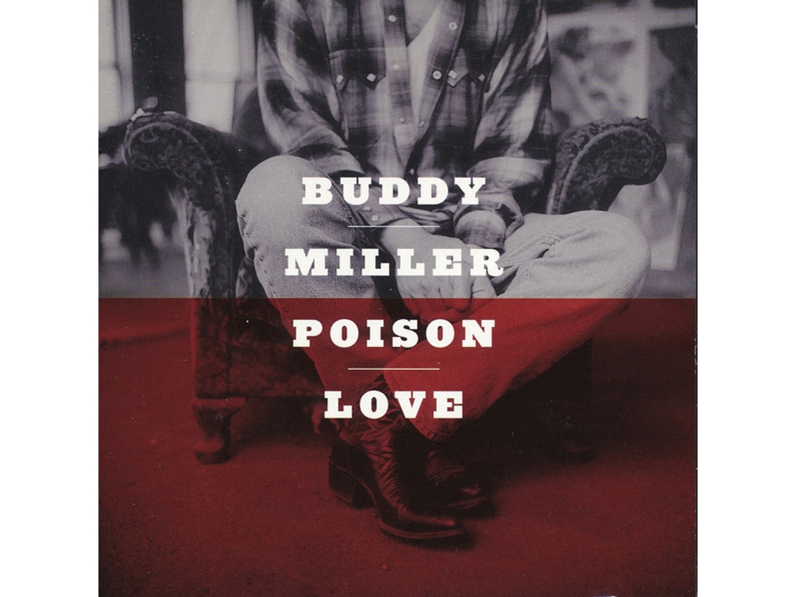 CD Buddy Miller - Poison Love