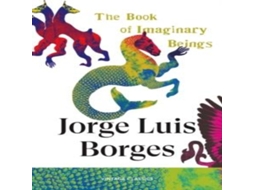 Livro Book of Imaginary Beings de Jorge Luis Borges (Inglês)