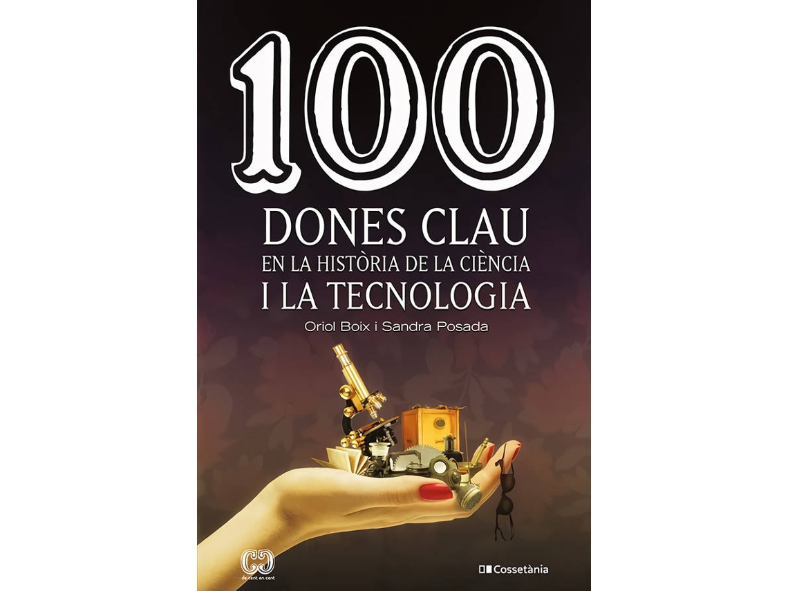 Livro 100 Dones Clau En La Història De La Ciència I La Tecnologia de Sandra Posada Salazar (Catalão)