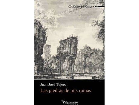 Livro Las Piedras De Mis Ruinas de Juan José Tejero (Espanhol)
