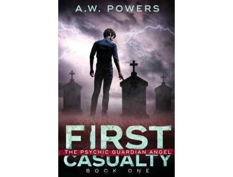 Livro First Casualty The Psychic Guardian Angel Book 1 de AW Powers (Inglês)