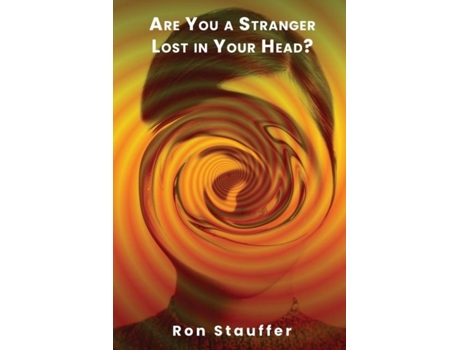 Livro Are You a Stranger Lost in Your Head? de Ron Stauffer (Inglês)