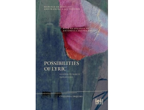 Livro Possibilities Of Lyric Reading Petrarch In Dialogue De Manuele Gragnolati (inglês)
