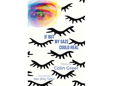 Livro If but My Gaze Could Heal de Colin Greer (Inglês - Capa Dura)
