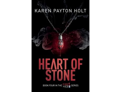 Livro Heart of Stone 4 Fire Ice de Karen Payton Holt (Inglês - Capa Dura)