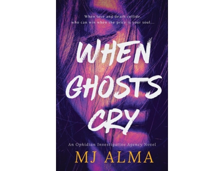 Livro When Ghosts Cry de MJ Alma (Inglês)