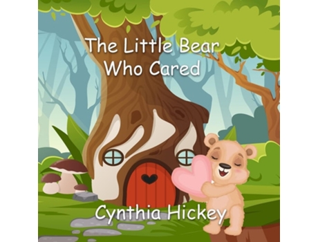 Livro The Little Bear Who Cared de Cynthia Hickey (Inglês)