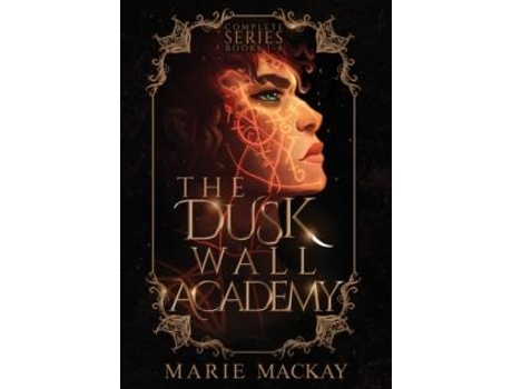 Livro The Dusk Wall Academy Complete Series De Marie Mackay (inglês)