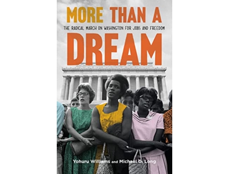 Livro More Than a Dream de Yohuru Williams e Michael G Long (Inglês - Capa Dura)