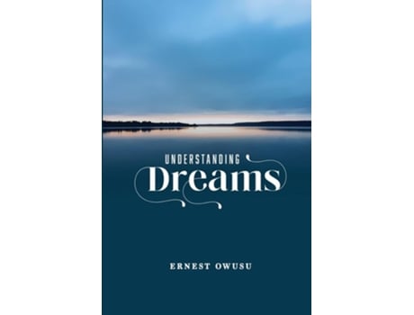 Livro Understanding Dreams de Ernest Owusu (Inglês)