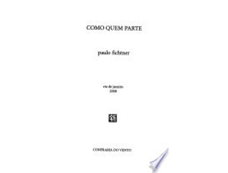 Livro COMO QUEM PARTE de FICHTNER, PAULO (Português do Brasil)