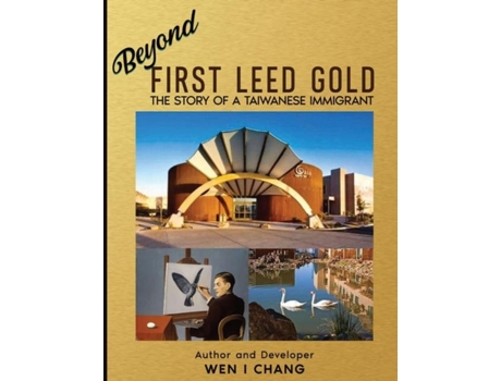 Livro Beyond First LEED Gold The Story of a Taiwanese Immigrant de Chang, Wen et al. (Inglês)