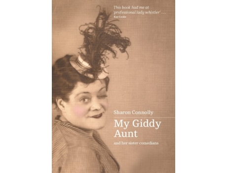 Livro My Giddy Aunt and Other Sister Comedians de Sharon Connolly (Inglês)