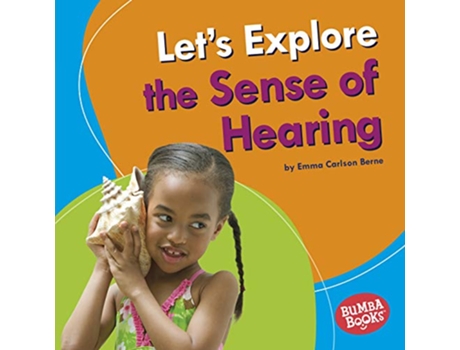 Livro LETS EXPLORE THE SENSE OF HEARING de Emma Carlson-Berne (Inglês - Capa Dura)