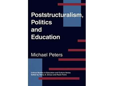 Livro Poststructuralism Politics and Education Critical Studies in Education and Culture de Michael Peters (Inglês)