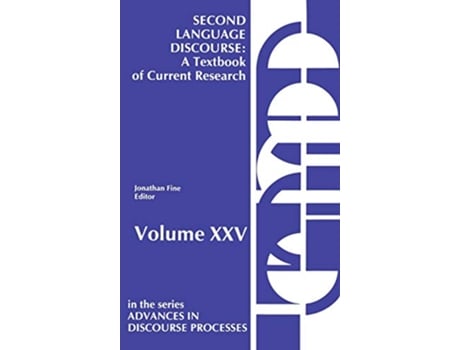 Livro Second Language Discourse A Textbook of Current Research Advances in Discourse Processes de Jonathan Fine (Inglês)