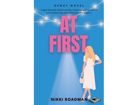 Livro At First de Nikki Roadman (Inglês)
