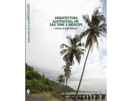 Livro Arquitetura Sustentável em Sao Tomé e Príncipe de Manuel Correia Guedes