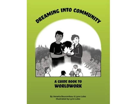 Livro Dreaming Into Community: A Guide Book to Worldwork Venetia Bouronikou, Lynn Lobo (Inglês)